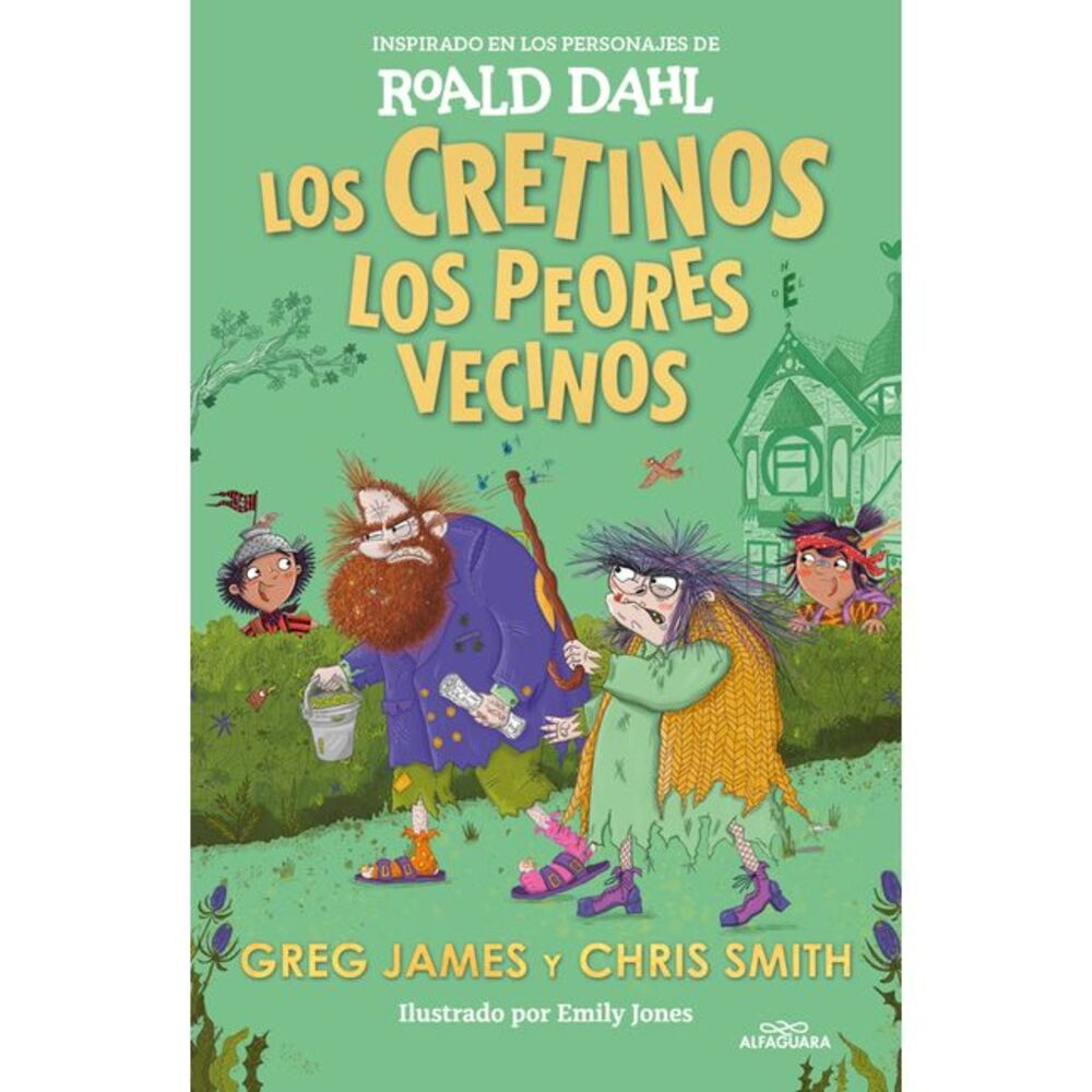 Los Cretinos. Los Peores Vecinos / The Twits Next Door -- Roald Dahl